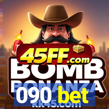 090 bet